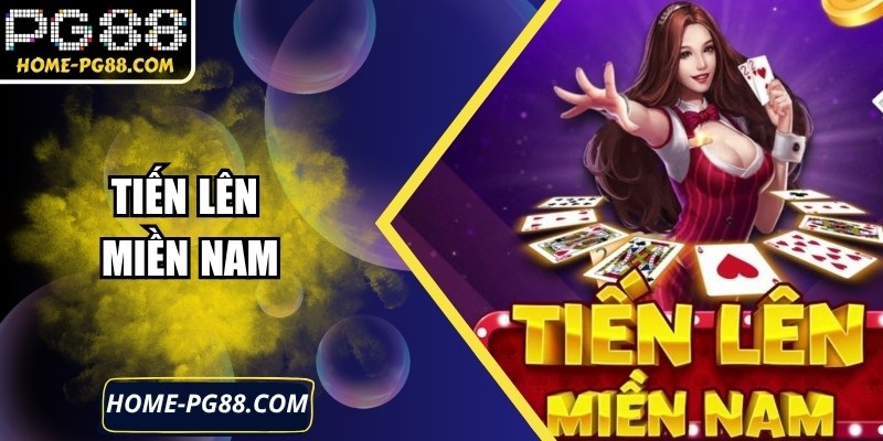 Tiến Lên Miền Nam Chiến Thuật Chơi Đỉnh Cao Cùng PG88