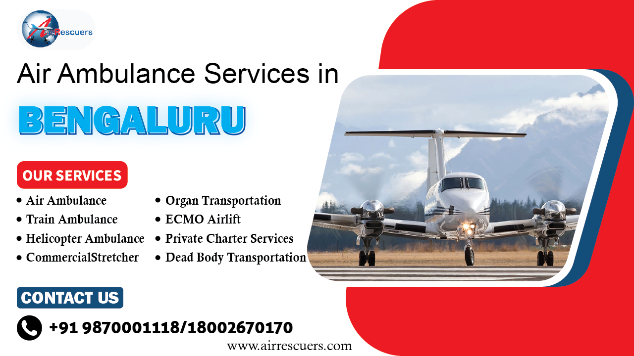 Air Ambulance Services In Bengaluru – Air Rescuers