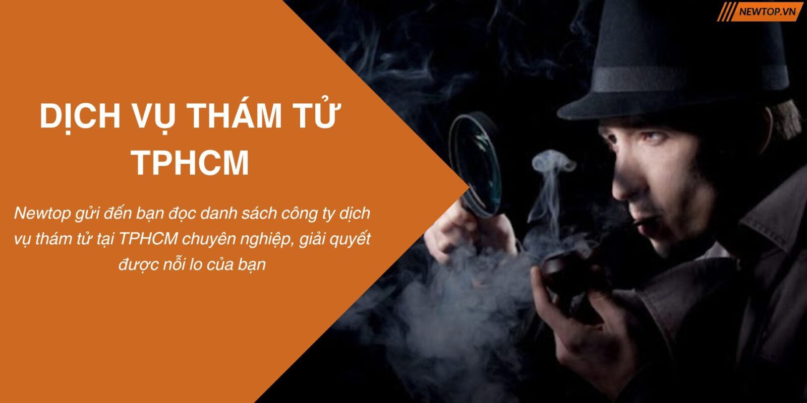 Top 12 công ty dịch vụ thám tử TPHCM uy tín, chuyên nghiệp