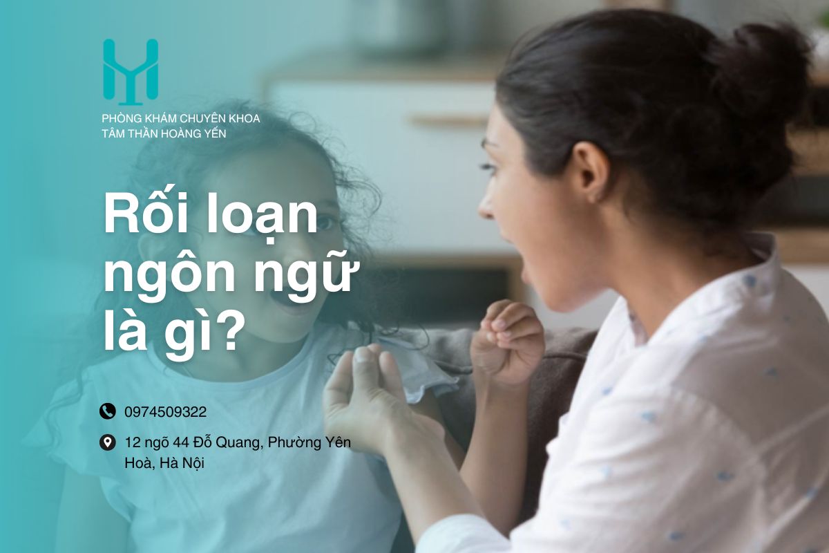 Rối loạn ngôn ngữ là gì? Nguyên nhân, triệu chứng và cách khắc phục