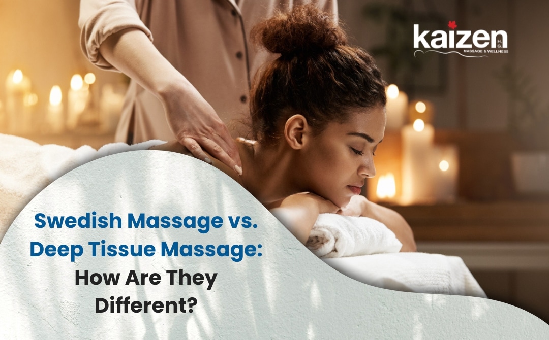 Swedish Massage vs Deep Tissue Massage: How they different?