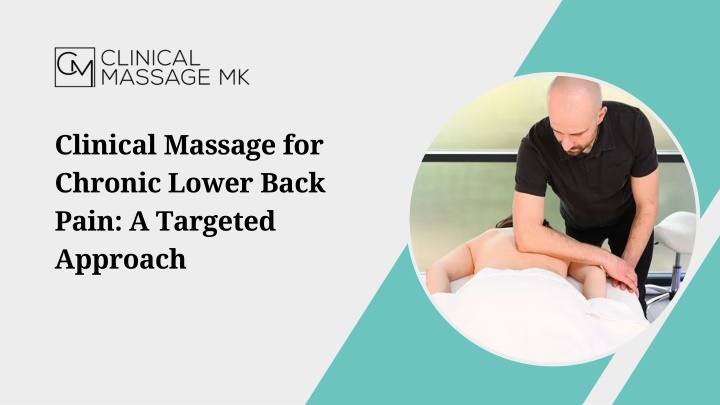 PPT - Clinical Massage for Chronic Lower Back Pain A Targeted Approach PowerPoint Presentation - ID:14619253