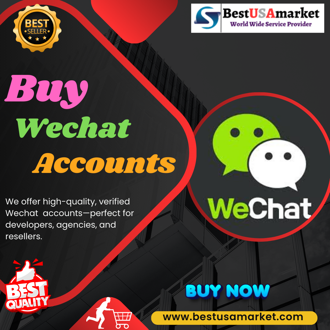 Buy WeChat Account - 100% Fully Verified &Old/New Safe