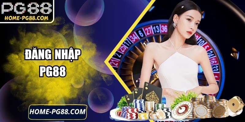 Đăng Nhập PG88 - Hướng Dẫn Thao Tác Chỉ Với 3 Giây