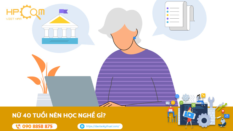 Nữ 40 Tuổi Nên Học Nghề Gì? Top 6+ Nghề Phù Hợp Hiện Nay