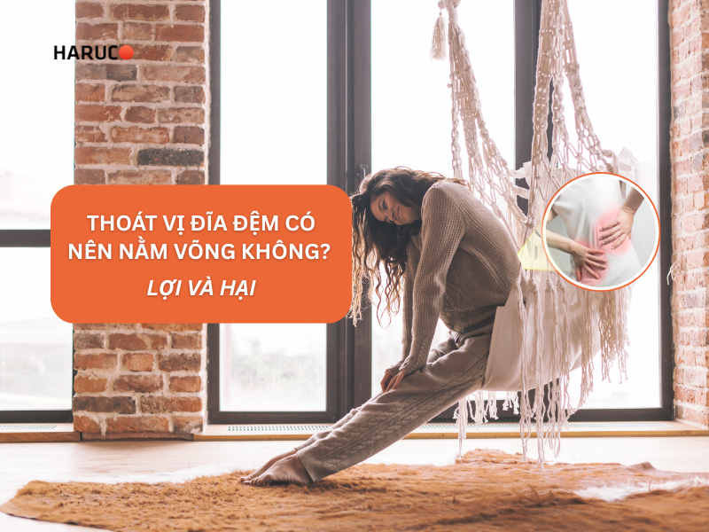 Thoát vị đĩa đệm có nên nằm võng không? Lợi và hại