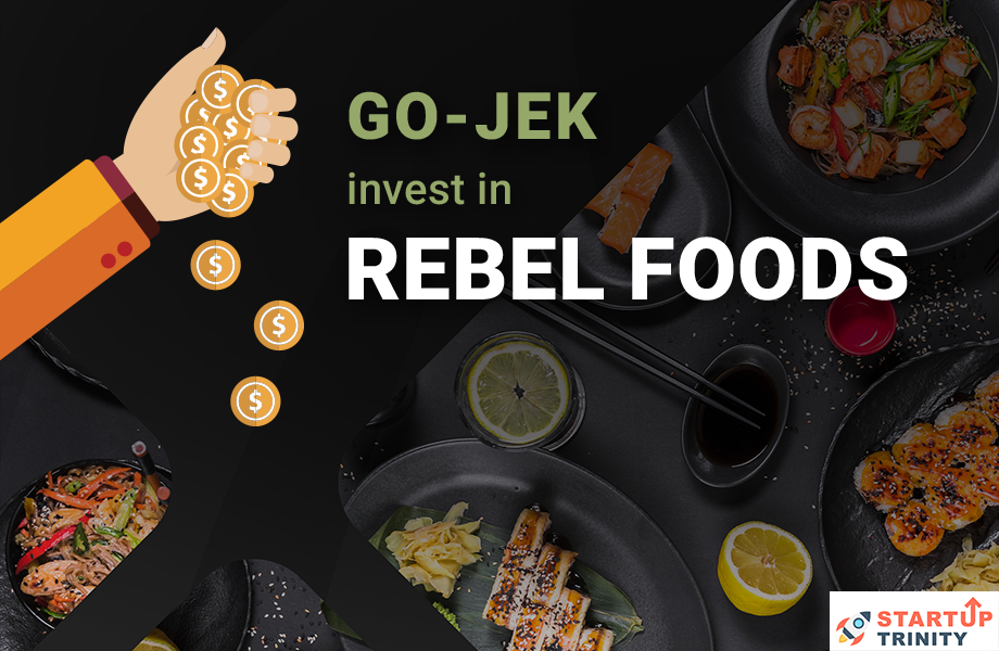 Rebel Foods raises $5m From Indonesia Gojek unicorn Startup Trinity - Tech Startup & Business News