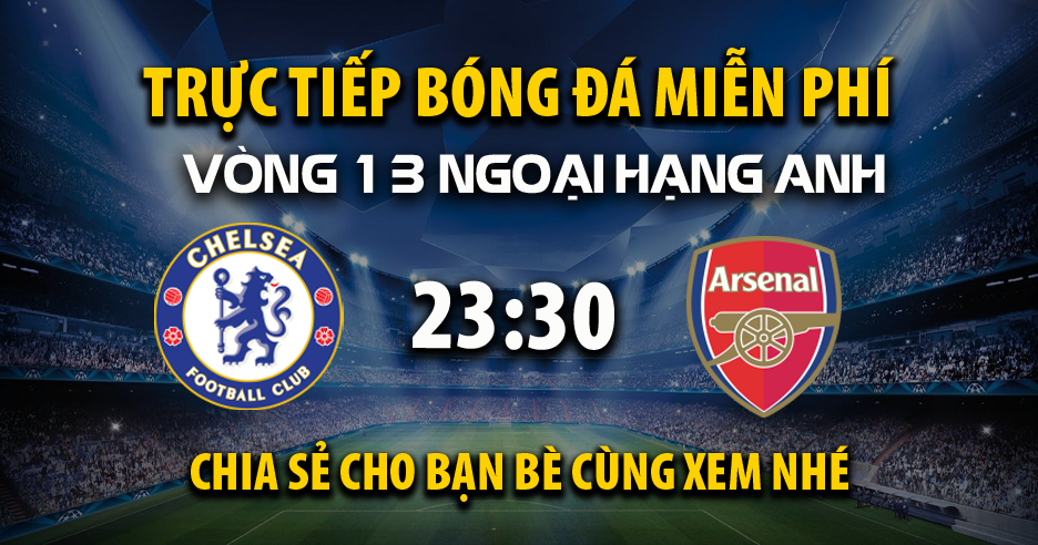 Link trực tiếp Chelsea vs Arsenal 23:30, ngày 30/11 - Xoilac365.tv