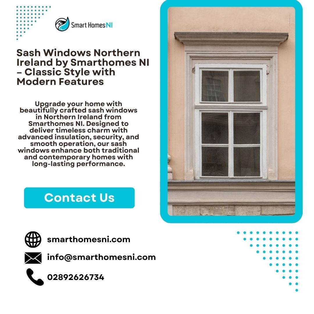 Sash Windows Northern Ireland by Smarthomes NI — Classic Style with Modern Features - Smarthomesni - Medium