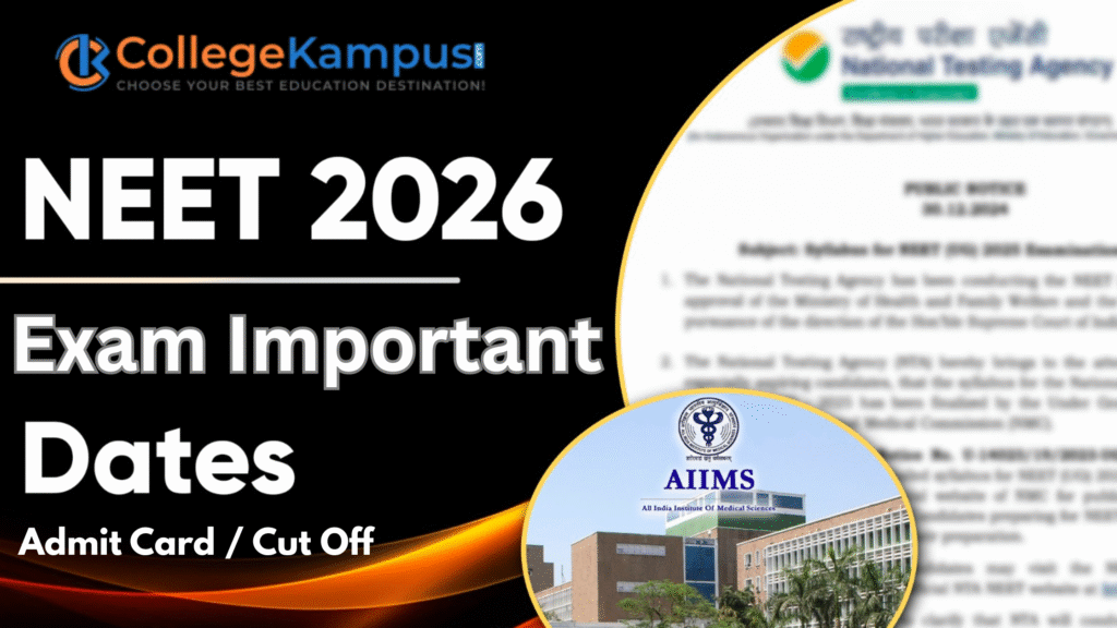 NEET Exam Date 2026: Cut Off, Admit Card, 12th Marks