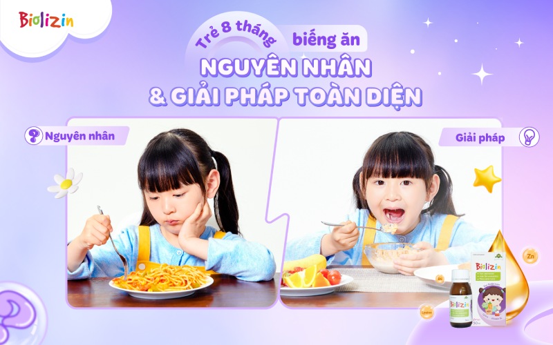 Trẻ 8 tháng biếng ăn: Nguyên nhân và giải pháp toàn diện