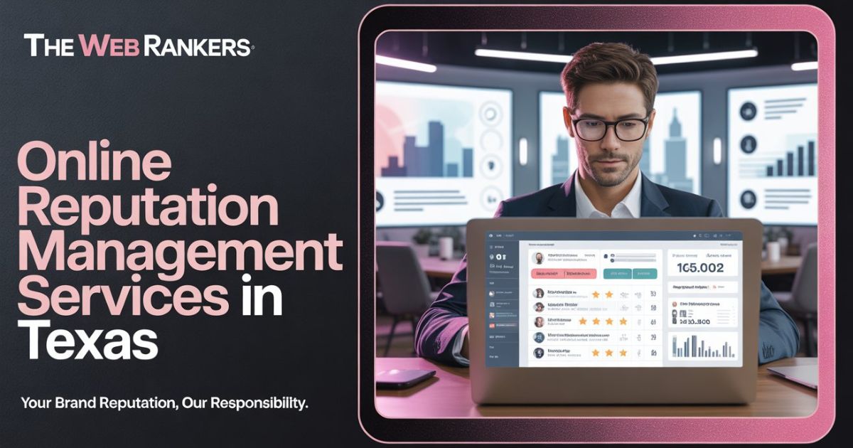 Online Reputation Management Services in Texas | ORM Agency in Texas, USA - The Web Rankers