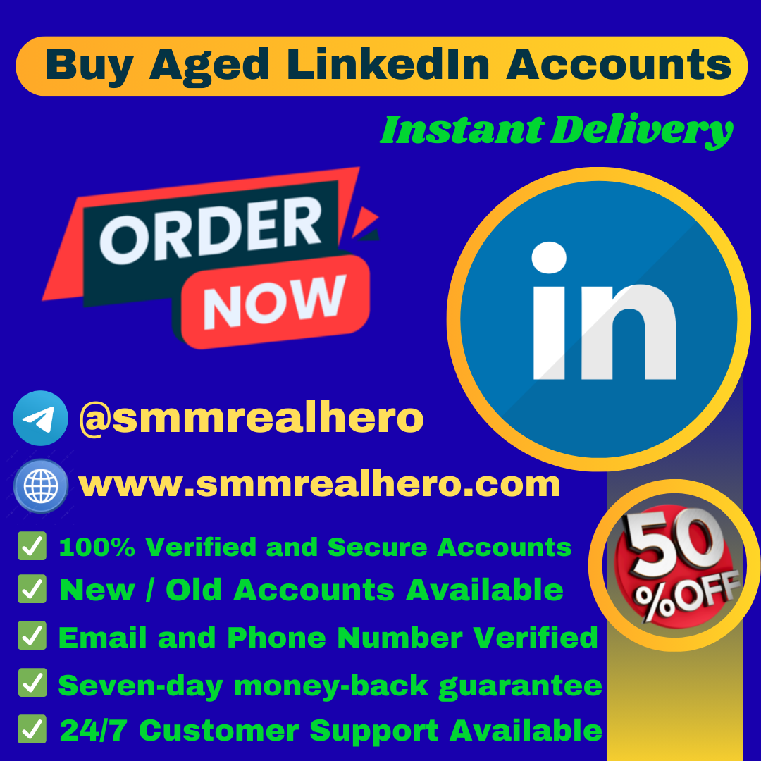 Buy Aged LinkedIn Accounts | Boost Reach & Build Trust