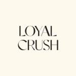 Loyal Crush