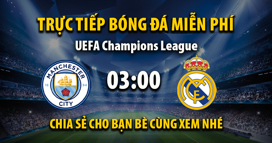 Link Trực tiếp Real Madrid vs Manchester City ngày 11/12/2025 vào lúc 00:03 - Xoilac Link