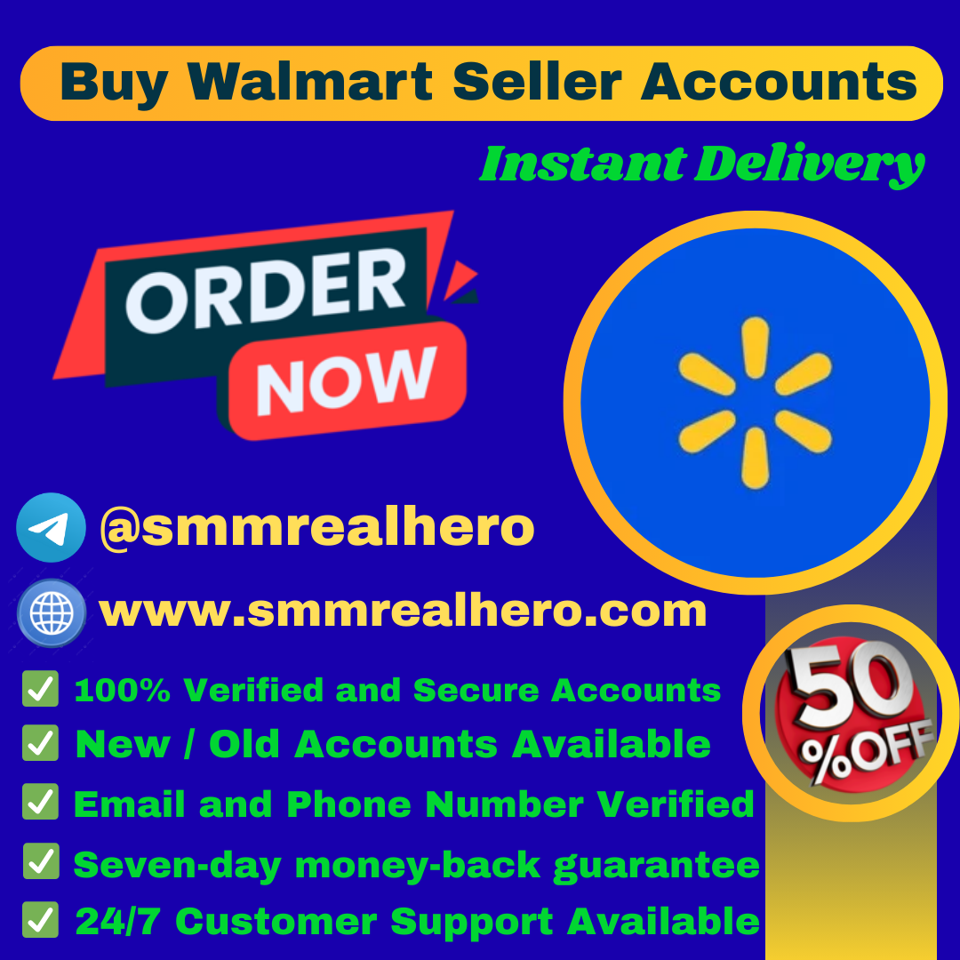 Buy Walmart Seller Accounts – Start Selling Fast & Grow