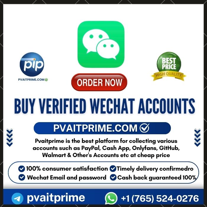Buy Verified Wechat Accounts-100% Safe USA,China Verified Accounts