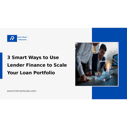 3 Smart Ways to Use Lender Finance to Scale Your Loan Portfolio