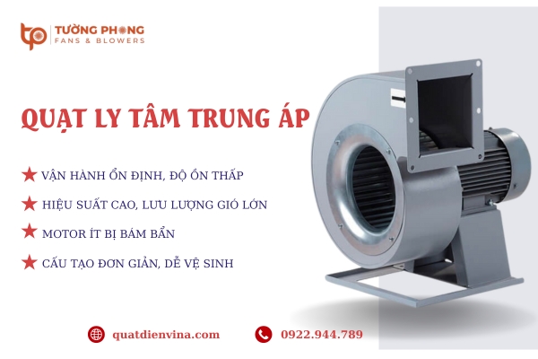 Quạt ly tâm trung áp chính hãng, giá gốc tận xưởng