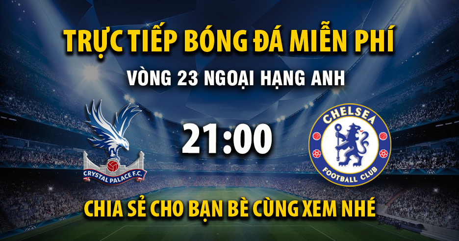 Xem trực tiếp Crystal Palace vs Chelsea vào lúc 21:00, ngày 25/01/2026 - Deletionpedia.org