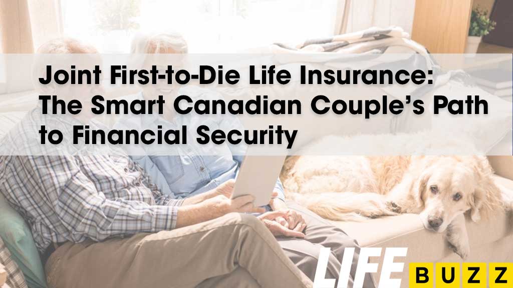 Joint First-to-Die Life Insurance In Canada