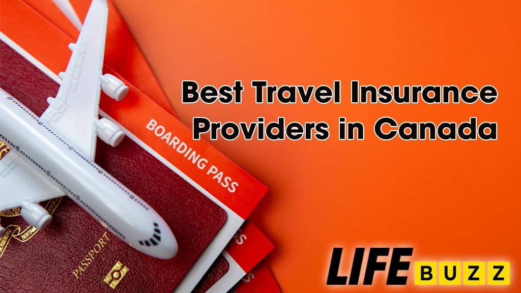 12 Best Travel Insurance Companies In Canada - LifeBuzz - Life Insurance News - Trends - Insights In Canada