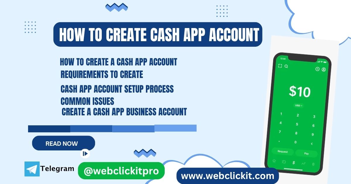 How To Create Cash App Account In 2025 : Common Issue - WebClickIT