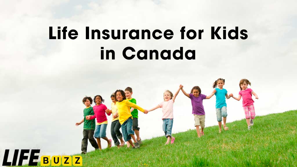 Life Insurance For Children: A Guide For Canadian Parents