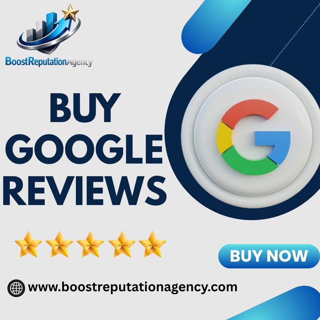 Buy Google Reviews - BoostReputationAgency