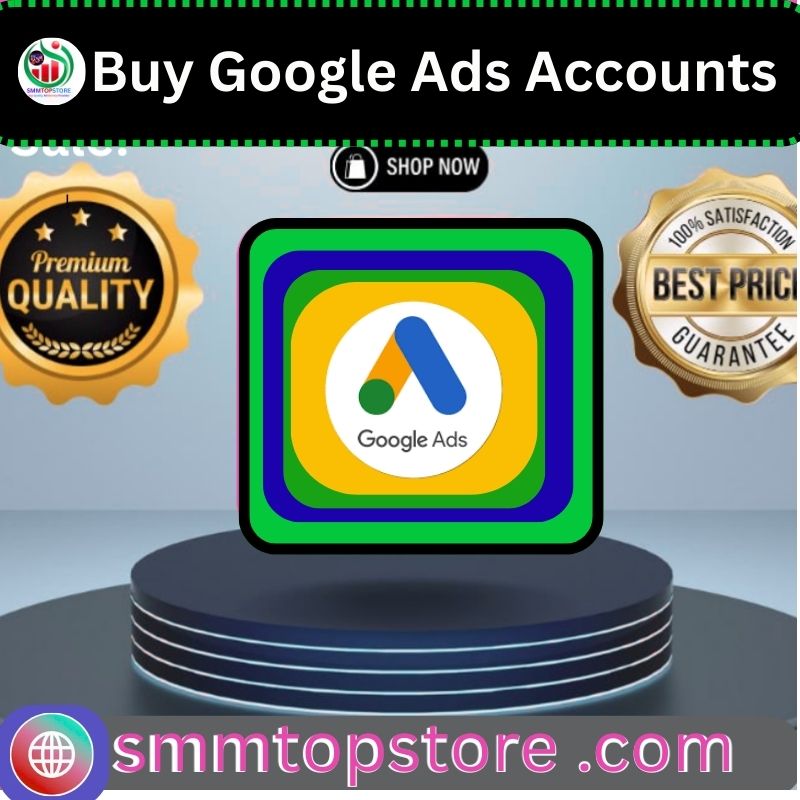 Buy Google Ads Accounts - 100% Antiquated And Unused Accounts