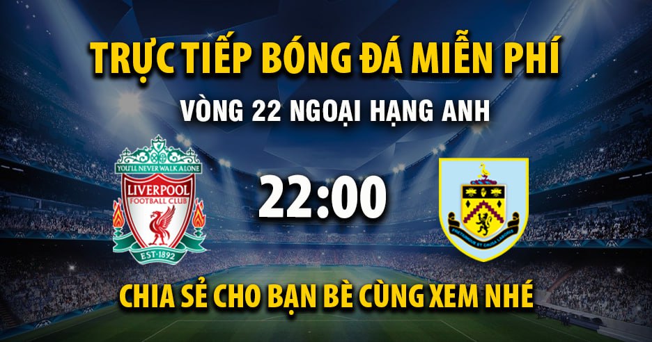 Xem trực tiếp Liverpool vs Burnley vào lúc 22:00, ngày 17/01/2026 - Deletionpedia.org
