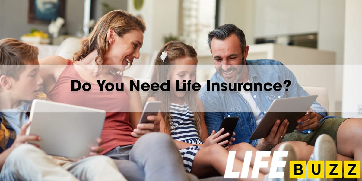 Do You Need Life Insurance? Who Can Safely Skip & Who Can't