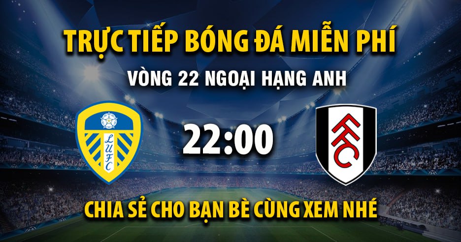 Xem trực tiếp Leeds United vs Fulham vào lúc 22:00, ngày 17/01/2026 - Deletionpedia.org