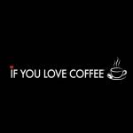 If You Love Coffee