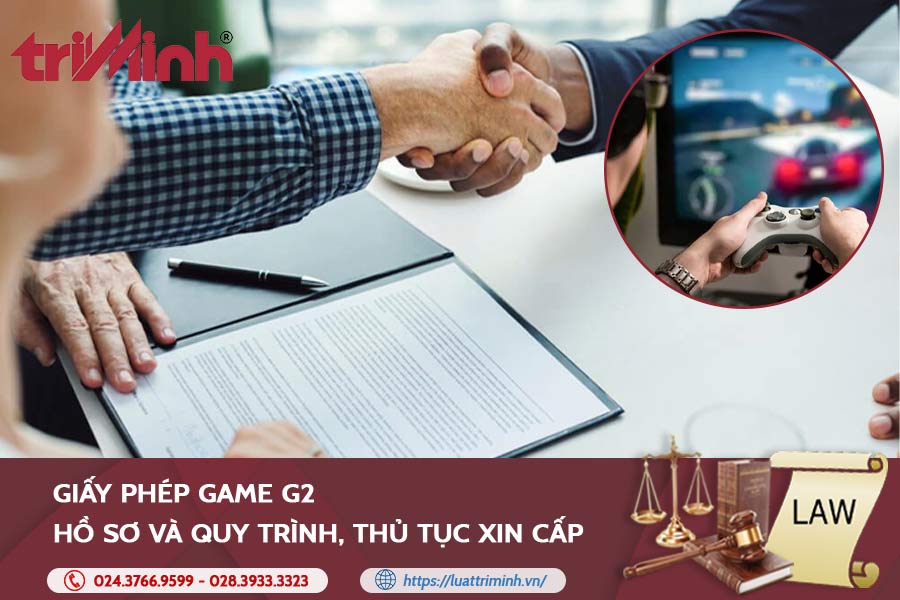 Giấy phép game G2: Hồ sơ và quy trình, thủ tục xin cấp