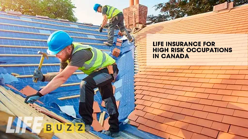 Life Insurance For High-Risk Occupations In Canada