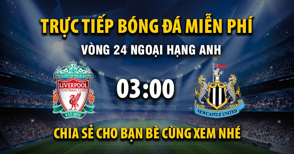 Xem trực tiếp Liverpool vs Newcastle United vào lúc 03:00, ngày 01/02/2026 - Deletionpedia.org