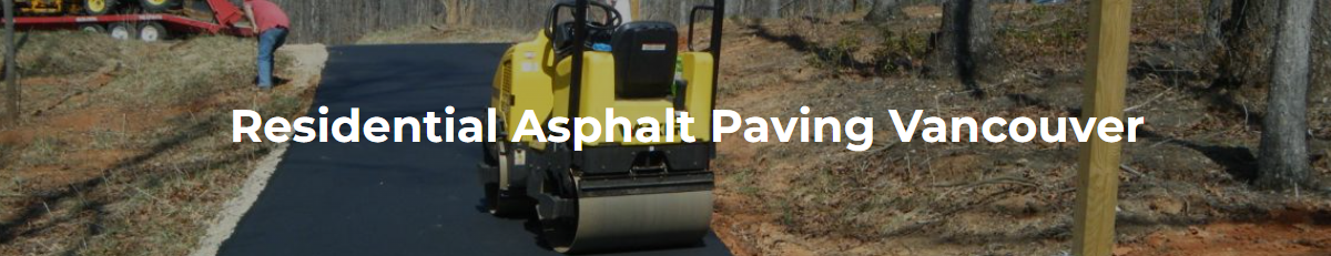 Premium Residential Asphalt Paving in Vancouver | Nasib Asphalt Paving