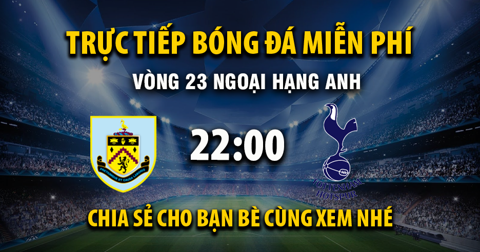 Link trực tiếp Burnley vs Tottenham 22:00 ngày 24/01/2026 - Cakhiavh.cc