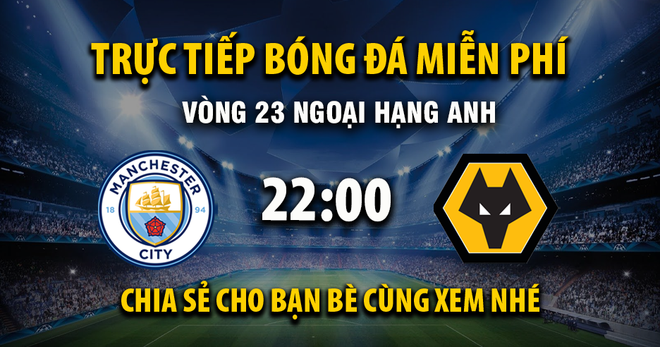 Xem trực tiếp Manchester City vs Wolverhampton vào lúc 22:00, ngày 24/01/2026 - Deletionpedia.org