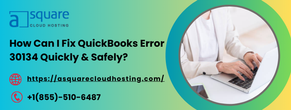 Quick Tricks To Kick Off the QuickBooks Error 30134