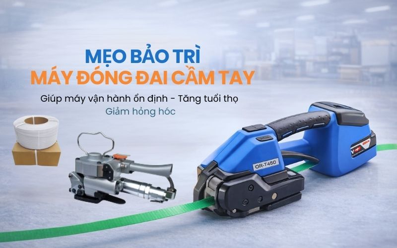 Mẹo bảo trì máy đóng đai cầm tay để tăng tuổi...