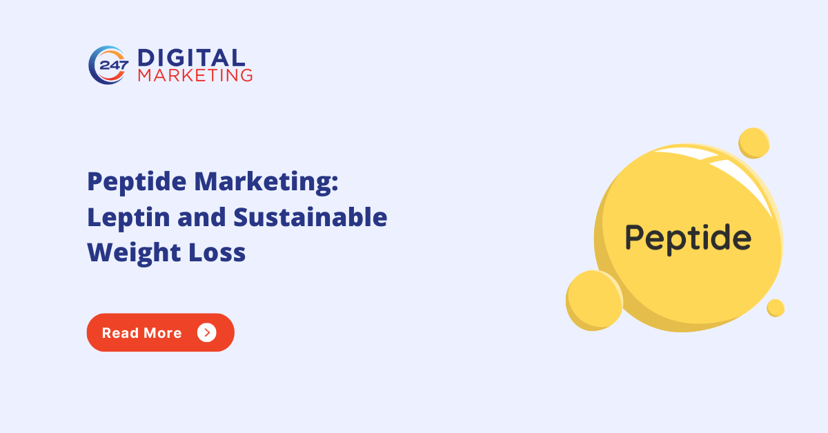 Peptide Marketing: Leptin & Sustainable Weight Loss