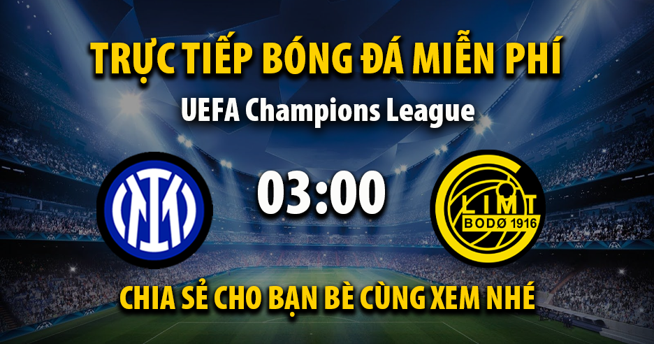 Link trực tiếp Inter Milan vs Bodo Glimt 03:00, ngày 25/02 - Xoilac365.tv