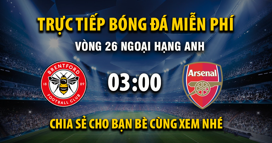 Link trực tiếp Brentford vs Arsenal 03:00 ngày 13/02/2026 - Photo-seminars.com