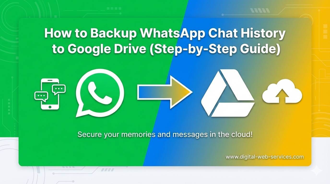 How to Backup WhatsApp Chat History to Google Drive - Guide