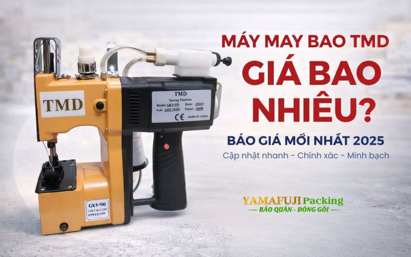 Máy may bao TMD giá bao nhiêu? Báo giá mới nhất