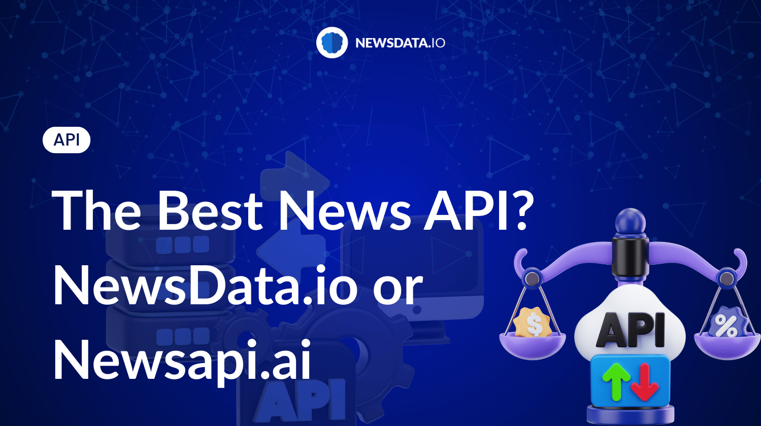 The Best News API? NewsData.io or Newsapi.ai