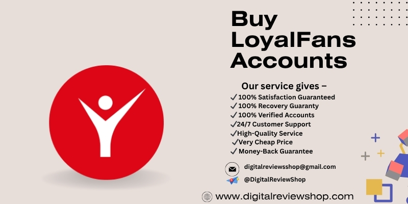 Buy LoyalFans Accounts - Secure, Verified & Instant Access