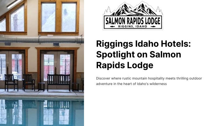 PPT - Riggings Idaho Hotels Spotlight on Salmon Rapids Lodge PowerPoint Presentation - ID:14808741